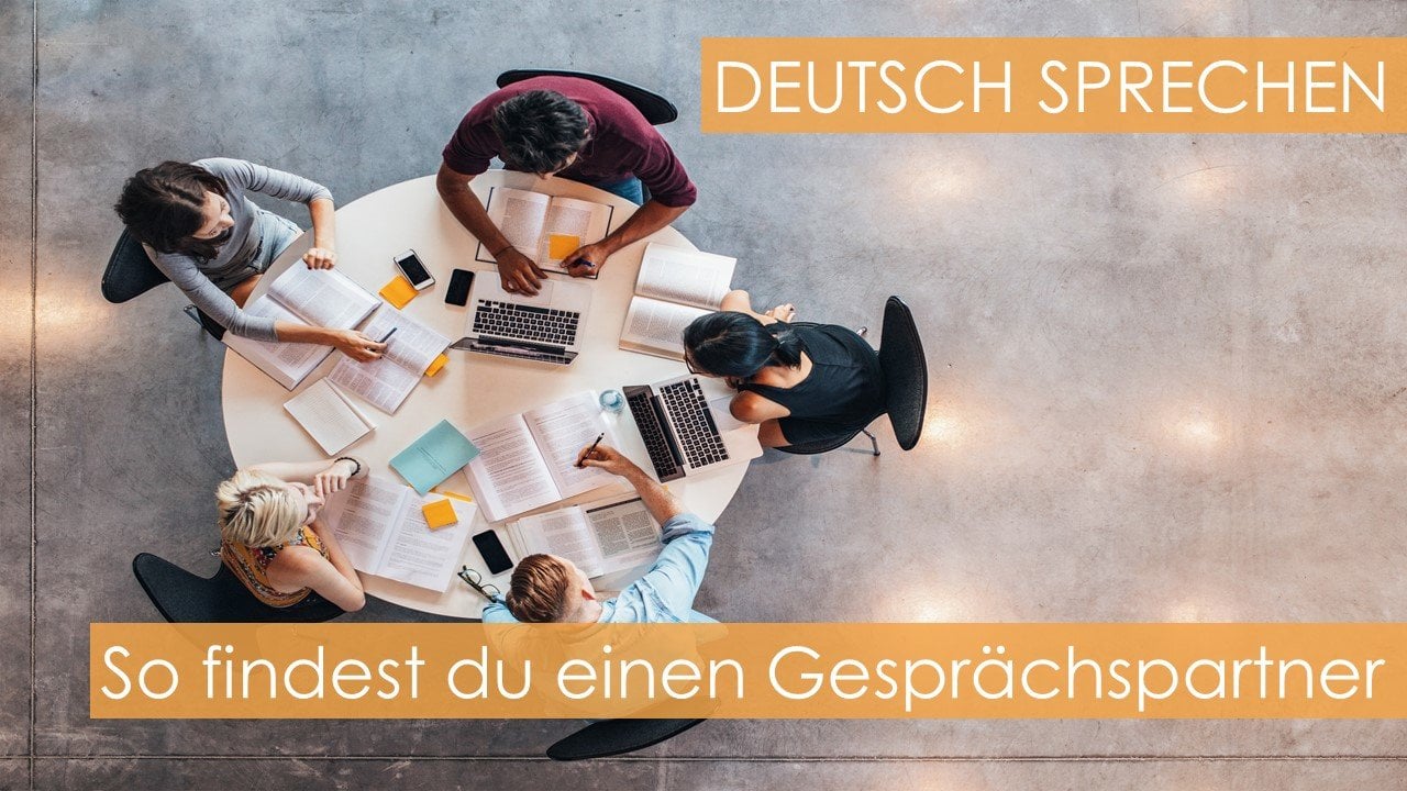 So findest du einen Gesprächs-/Lernpartner EasyDeutsch deutsch sprechen lernen